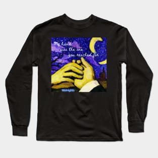 My hand was the one you reached for Midnights Long Sleeve T-Shirt